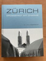 Zürich Grossstadt mit Charme von Jan Habersaat