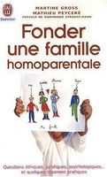 Homosexualité: Fonder Une Famille Homoparentale Martine Gros