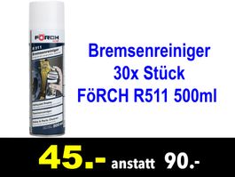 🔴  Bremsenreiniger 30x Stück FöRCH R511 500ml /403B