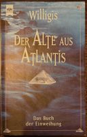 Willigis, Der Alte aus Atlantis - Das Buch der Einweihung