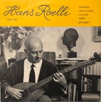 Hans Roelli – Achtzehn seiner Lieder (10''-LP)