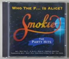 Neuwertige CD: Smokie - Who The F...Is Alice? The Party Hits