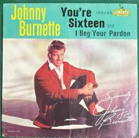 Single: JOHNNY BURNETTE - You're Sixteen (Rockabilly)