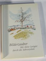 Bilderzauber mit Alois Carigiet durch die Jahreszeiten 2002