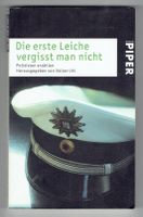 Die erste Leiche vergisst man nicht  Polizisten erzählen