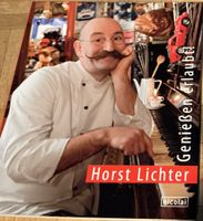 Kochbuch Horst Lichter Geniessen erlaubt -  2008