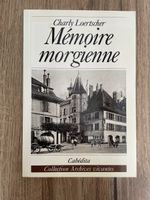Livre - Mémoire morgienne, Charly Loertscher, Cabédita, 1993