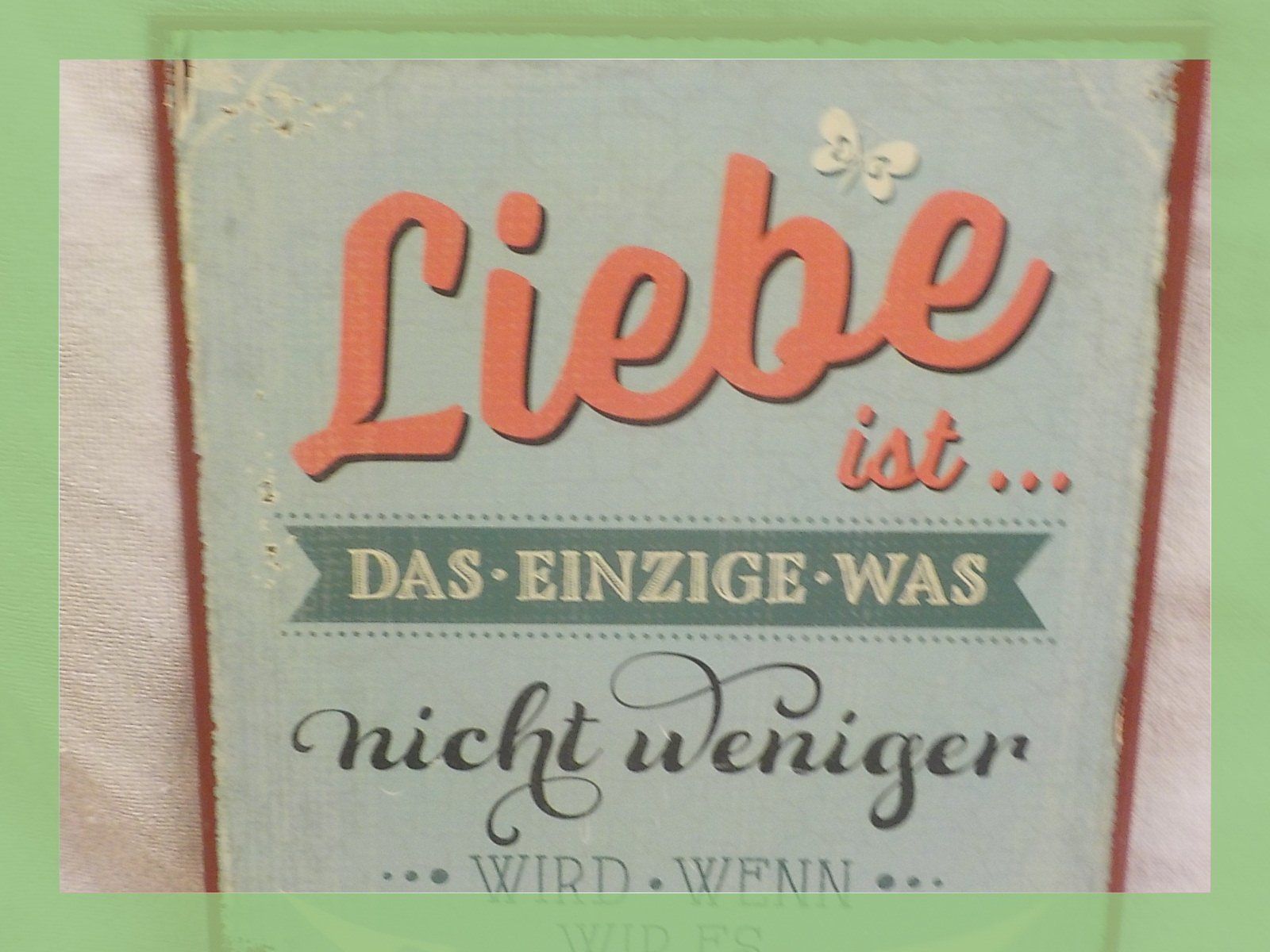 Schilder: Vintage Shabby Chic Blechschild "Liebe ist..." Geschenkidee – Neu (gemäss Beschreibung) aus Bülach von Freieck 1