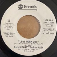 David Crosby / Graham Nash - Love Work Out / US-Promo 1975