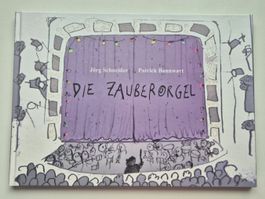 Die Zauberorgel   💜 🎹   Jörg Schneider / Patrick Bannwart