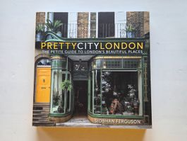 Pretty City London, Reiseführer mit wunderschönen Bildern!