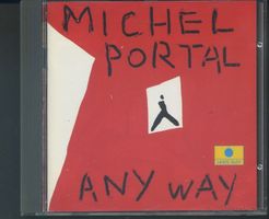 Any Way -  Michel Portal