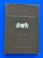 50 Jahre Zürcher Stadtvereinigung. 1893 - 1943.