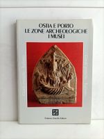 Ostia e Porto – Le zone archeologiche i musei / Federico Gar