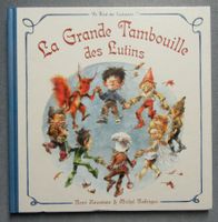 La Grande Tambouille des Lutins - wunderschön illustriert