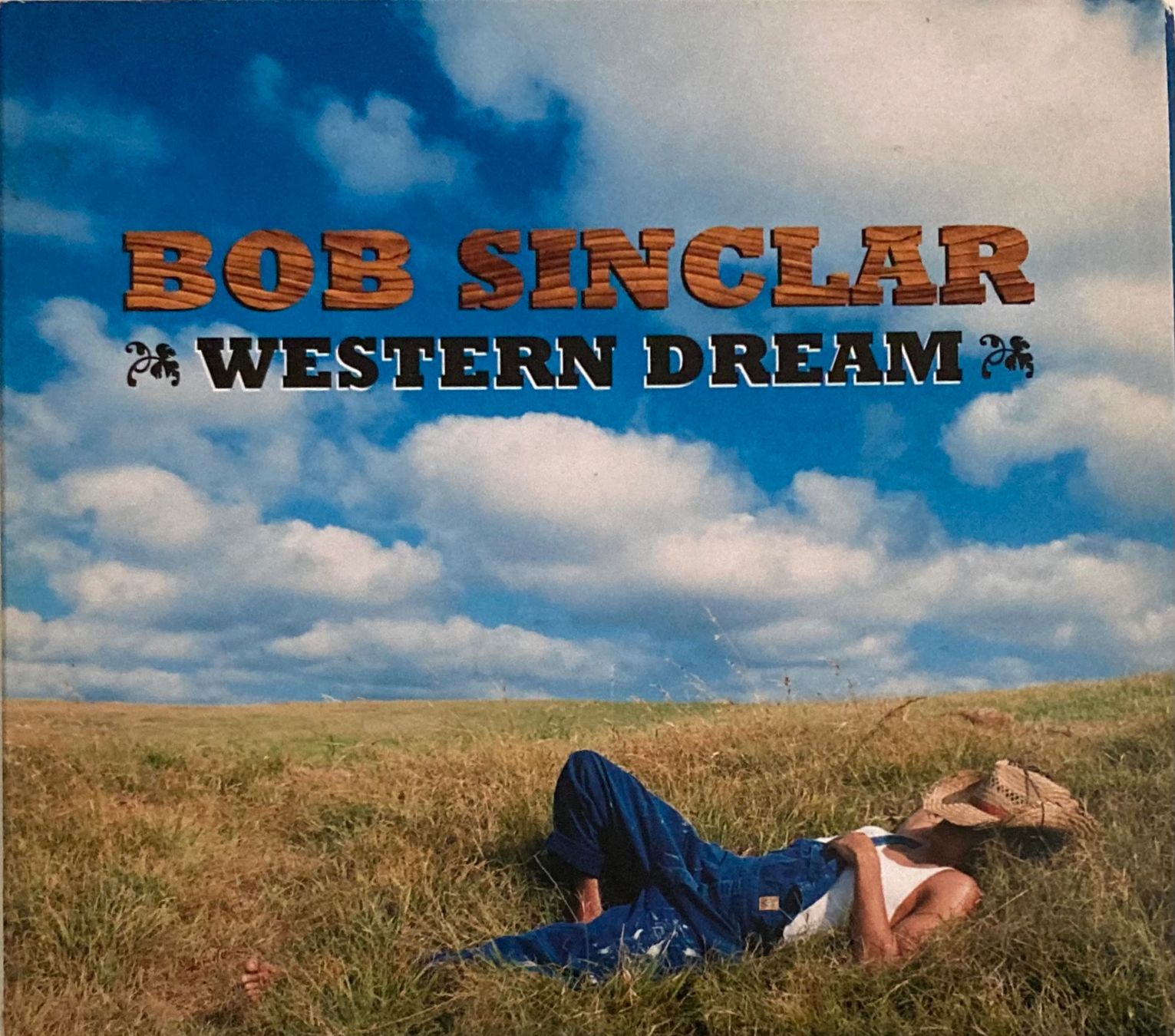 CDs: BOB SINCLAR - WESTERN DREAM – D'occasion à Poliez-Pittet par Newtown-Records