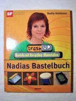 Trash Up 1 Basteln mit Recycling Materialien Nadia Holdener