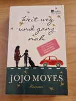 Jojo Moyes Weit weg und ganz nah