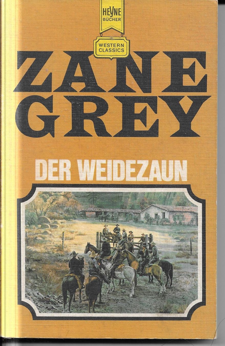 Bücher: Zane Grey - Der Weidezaun – Gebraucht aus Nunningen von mercury-for-books
