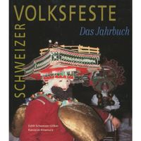 Schweizer Volksfeste Das Jahrbuch Bildband guter Zustand