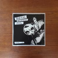 Dead Elvis & His One Man Grave – Tired Of Hell 10" Vinyl
