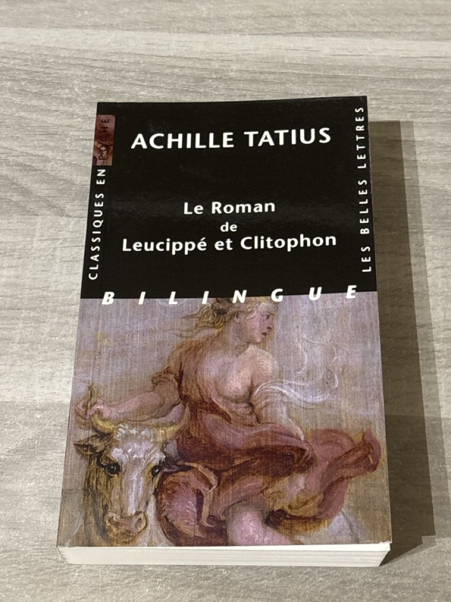 Libri: Le roman de Leucipée et Clitophon, éditions bilingue BL – Usato da Chêne-Bourg venduto da iva_6fxv
