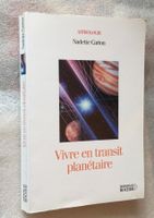 Nadette Carion : Vivre en transit planétaire  GF Alstrologie