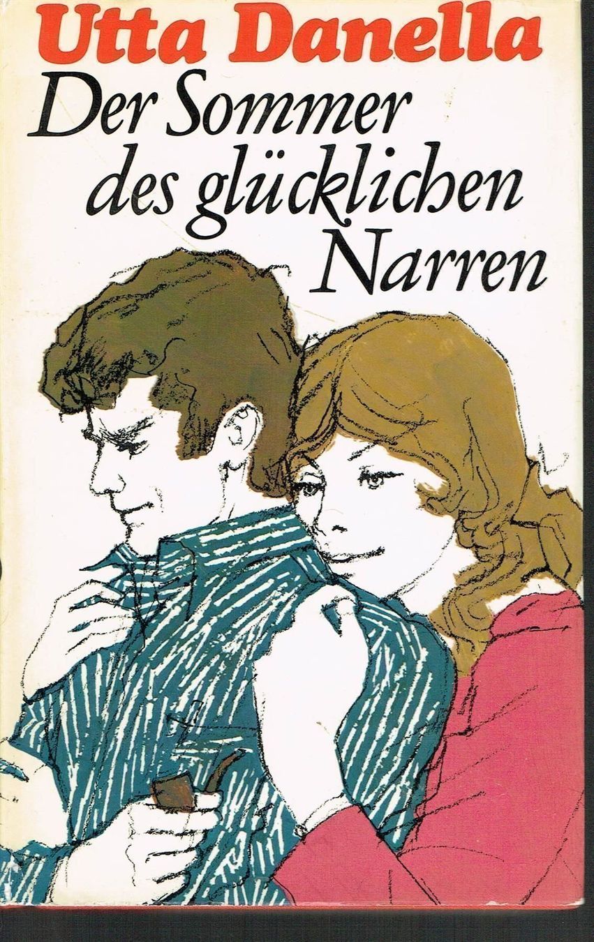 Bücher: Utta Danella - Der Sommer des glücklichen Narren – Gebraucht aus Nunningen von mercury-for-books