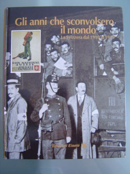 Libri: La Svizzera dal 1910 al 1919 – Usato da Pambio Noranco venduto da Pol69