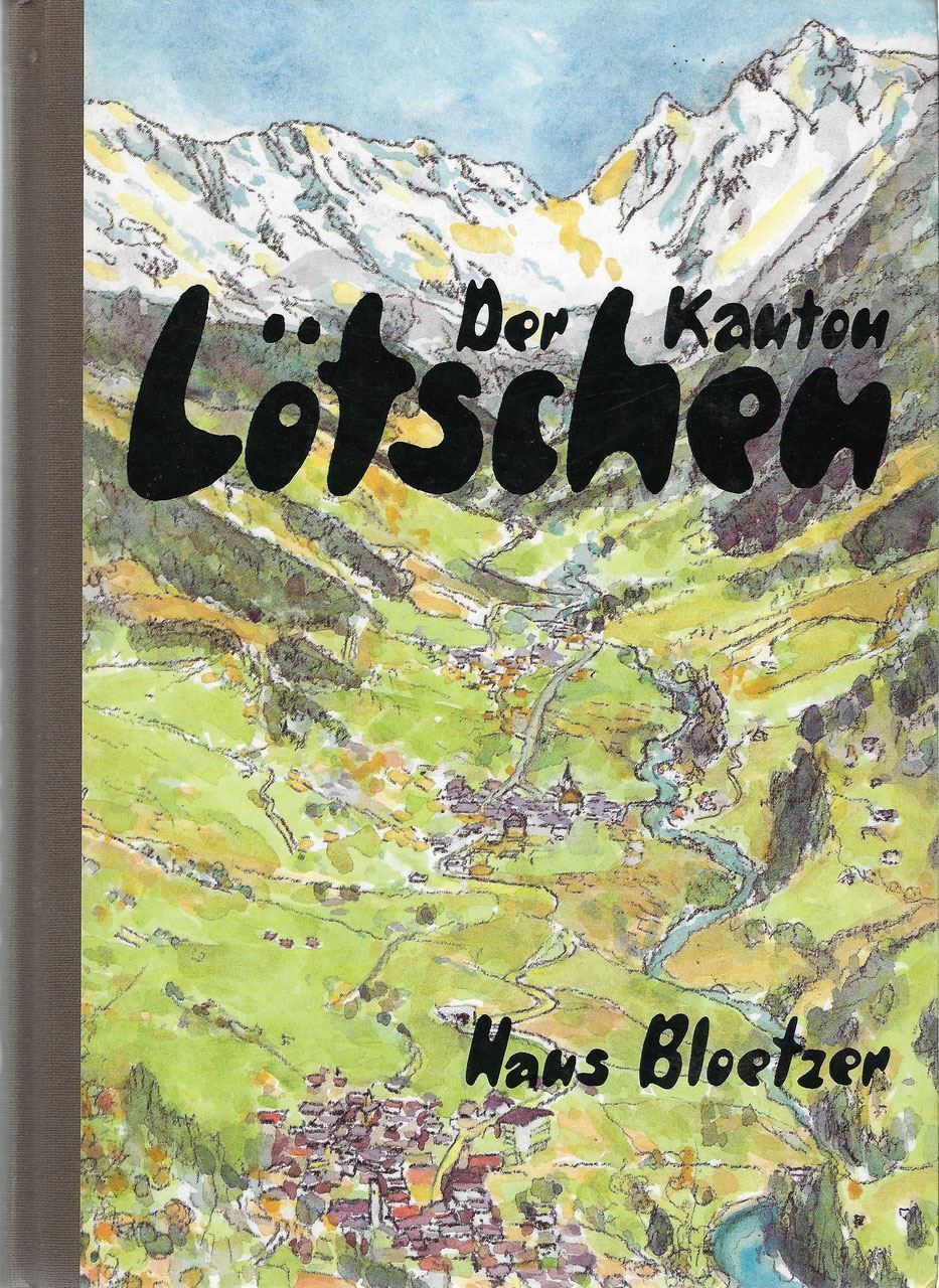 Libri: Der Kanton Lötschen von Hans Bloetzer – Usato da Bern venduto da Grindelwaldaus