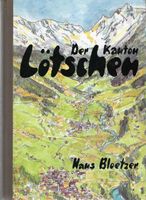 Der Kanton Lötschen von Hans Bloetzer
