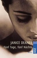 Deaner Janice - Fünf Tage, fünf Nächte / Roman