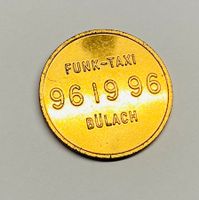 Bülach Funk Taxi Jeton Token in guter Erhaltung 96 19 96