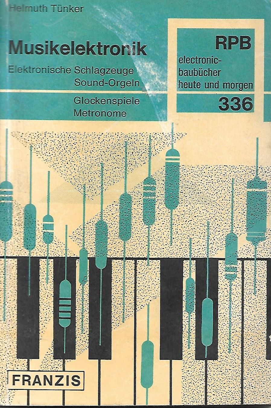 Bücher: Musikelektronik RPB 336 Tünker Helmuth – Gebraucht aus Zwingen von Celerio100