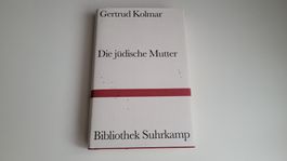 Gertrud Kolmar: Die jüdische Mutter - Bibliothek Suhrkamp
