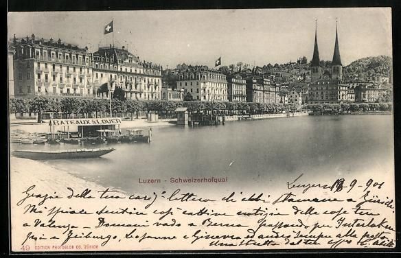 Ansichtskarten: AK Luzern, Schweizerhofquai, 1901 – Gebraucht aus Berlin von bartko-reher