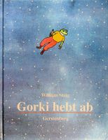 William Steig Gorki hebt ab Gerstenberg 1. Auflage 1991