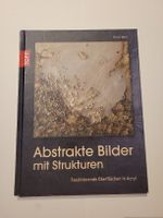 Abstrakte Bilder mit Strukturen - DIY Abstrakte Kunst