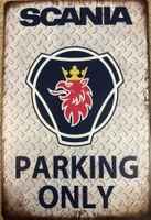 Scania Parking Only Blechschild LKW L P G R S V8 XT Truck