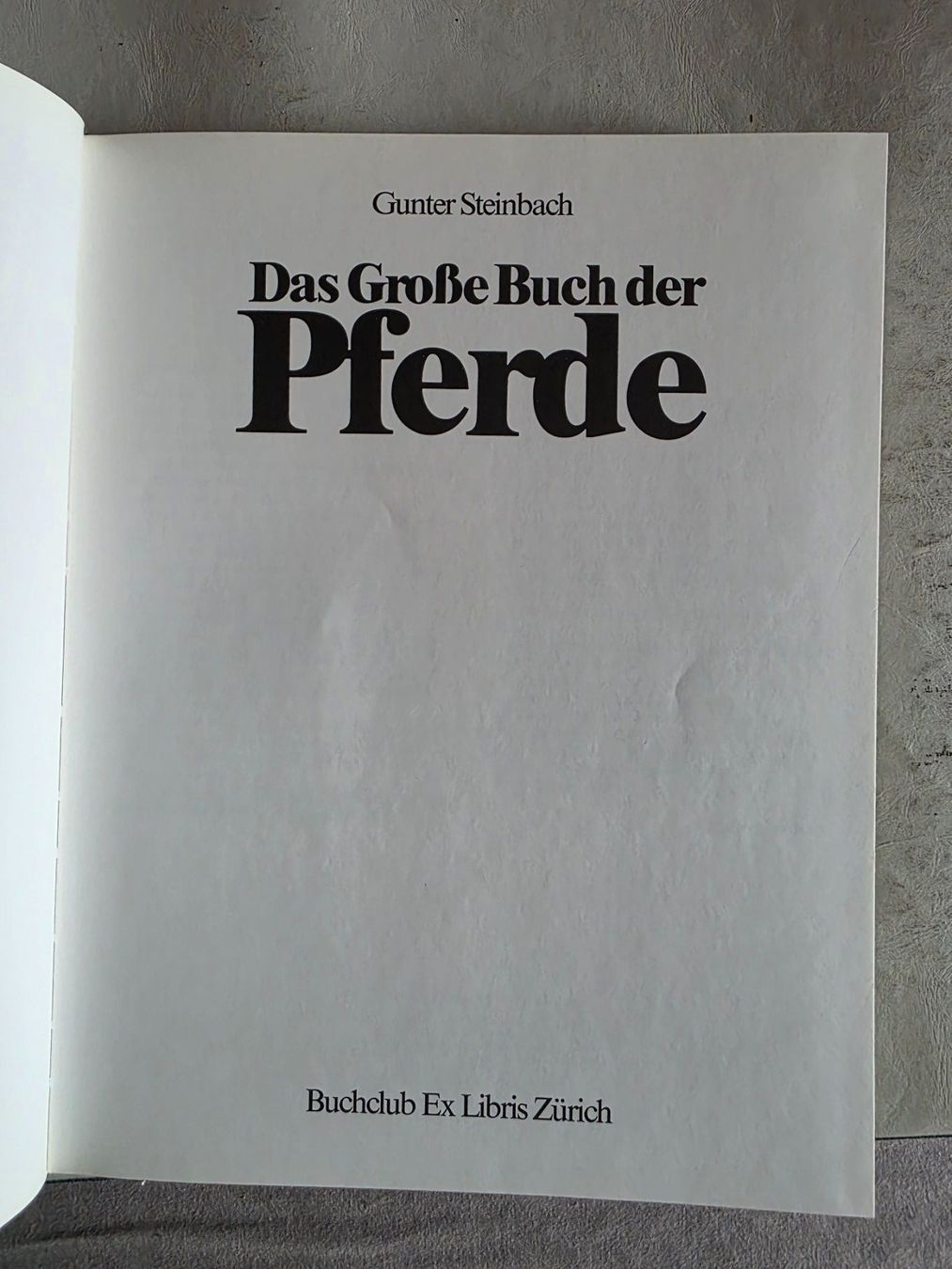 Libri: Das grosse Buch der Pferde - Gunter Steinbach - 1985 – Usato da Walterswil BE venduto da Lonitti 8