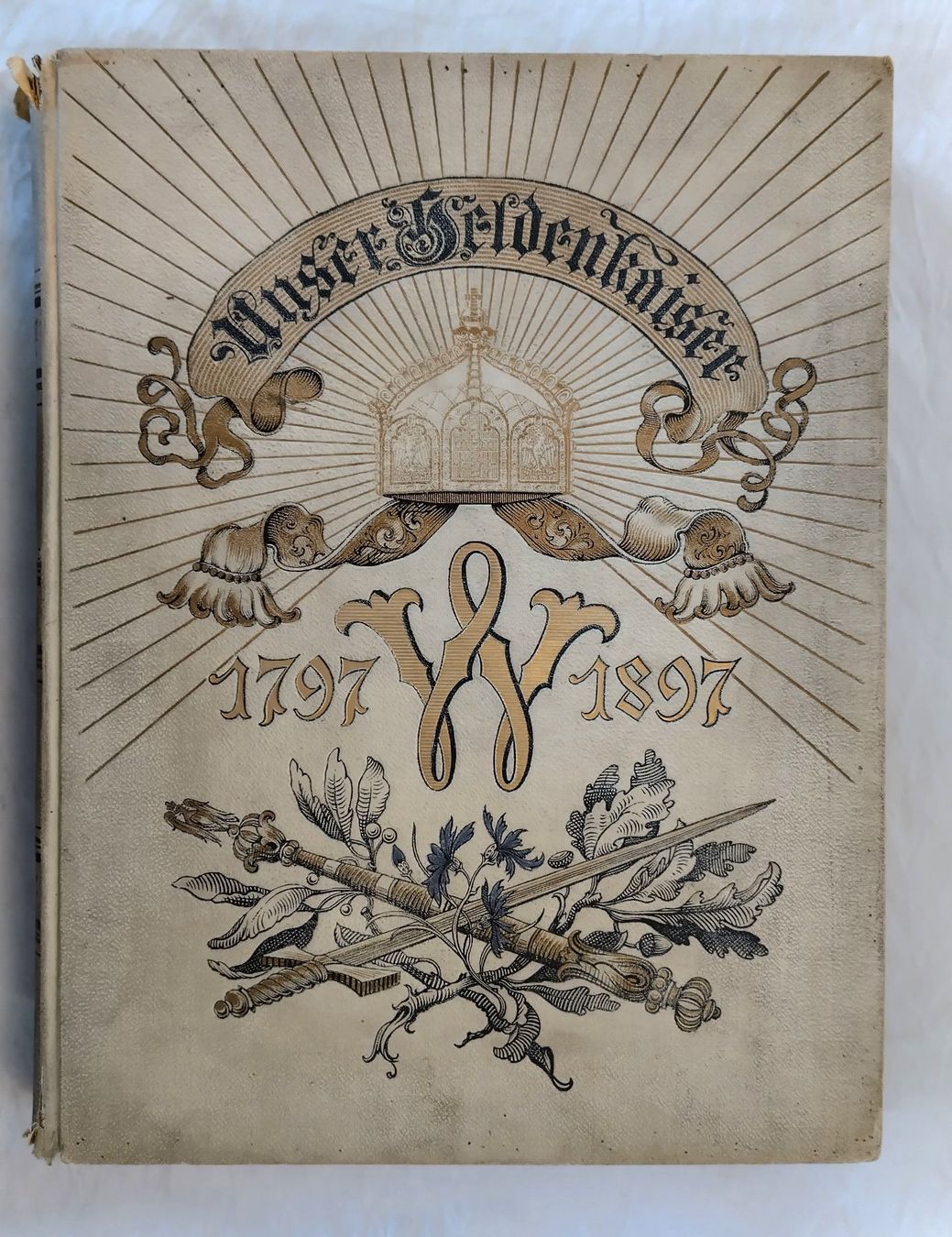 Libri: Unser Heldenkaiser 1797-1897 / Kaiser Wilhelm der Grosse – Usato da Bellach venduto da JingleJerry