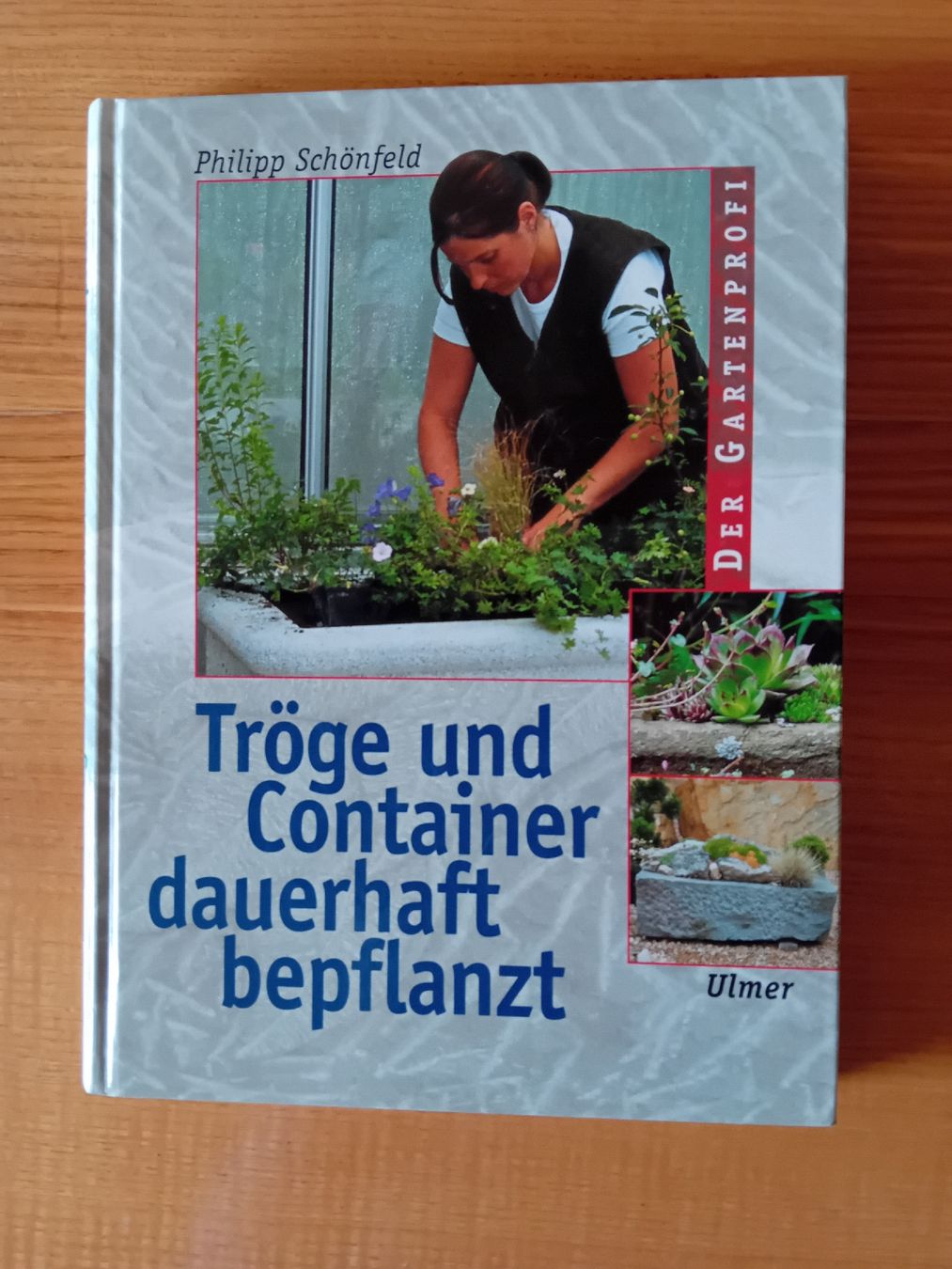Bücher: Gartenbuch: Tröge und Container bepflanzen – Gebraucht aus St. Ursen von Su_Vo-Bi