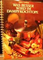 Was besser wird im Dampfkochtopf -Kochbuch