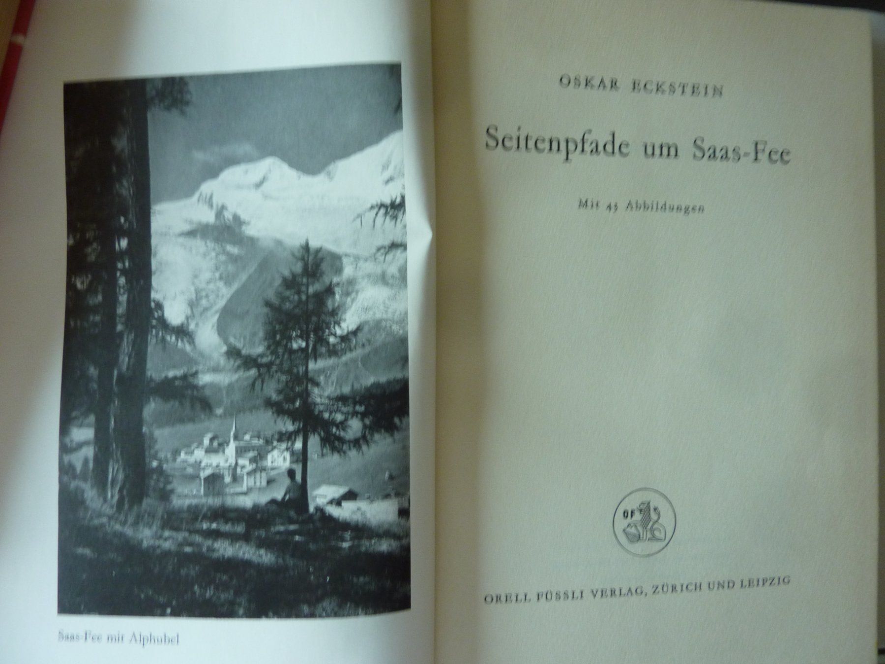 Libri: OSKAR ECKSTEIN. SEITENPFADE UM SAAS-FEE.. 3. AUFL, 1941 – Usato da Zürich venduto da Rrehsuah 1