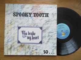 SPOKY TOOTH YOU BROKE MY HEART