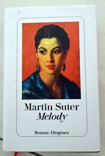 Bücher: Martin Suter - Melody – Neu und originalverpackt aus Wetzikon ZH von strubeli024