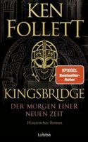 Kingsbridge - Der Morgen einer neuen Zeit   (Geb. Ausgabe)