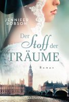 Robson Jennifer - Der Stoff der Träume / Hist. Roman
