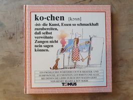 Kochen ist die Kunst, Essen so schmackhaft zuzubereiten, das