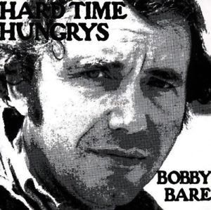 CDs: Bobby Bare – Hard Time Hungrys – Gebraucht aus St.Gallen von jalamusic